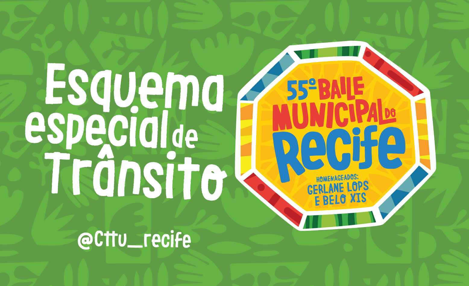 55º Baile Municipal do Recife vai contar com operação especial de trânsito da CTTU