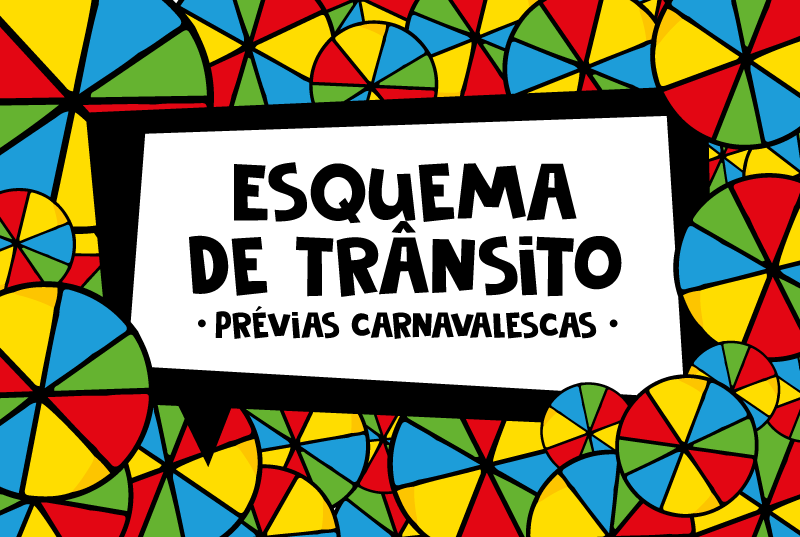 Esquema de trânsito para prévias carnavalescas Recife 2018