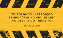 CTTU monta esquema especial de trânsito para obra da Compesa no bairro de São José